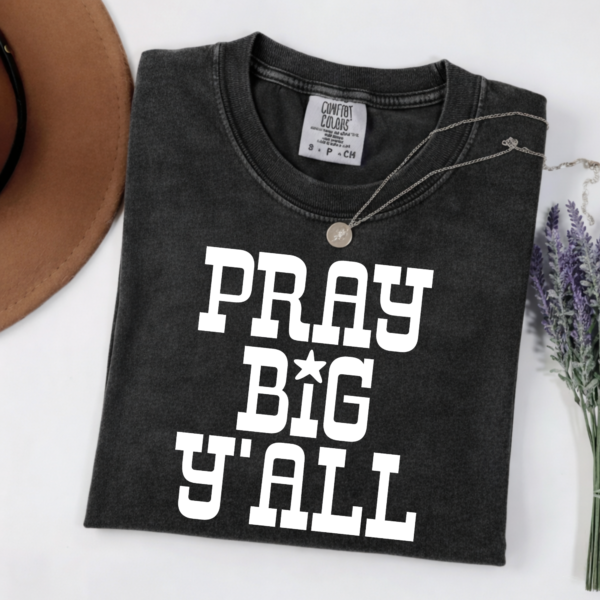 Pray Big Y&rsquo;all