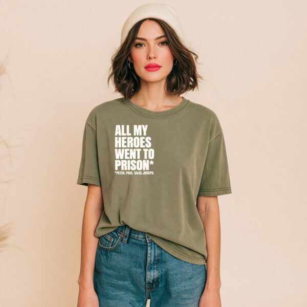 All My Heroes Went to Prison Tee