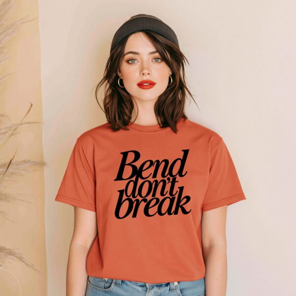 Bend Don't Break