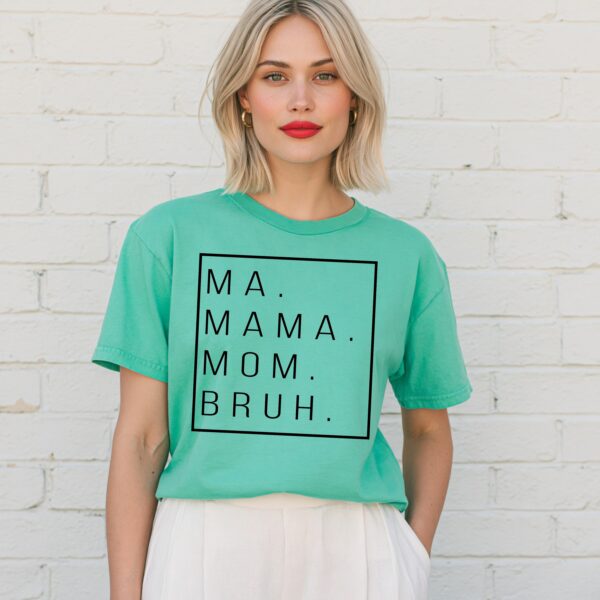 Ma. Mama. Bruh.