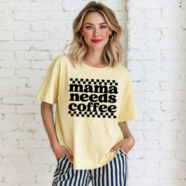 Mama Needs Coffee