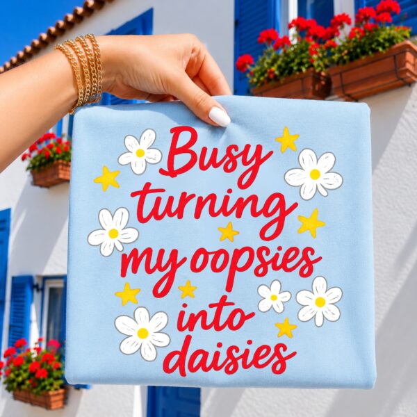 Oopsies Into Daisies