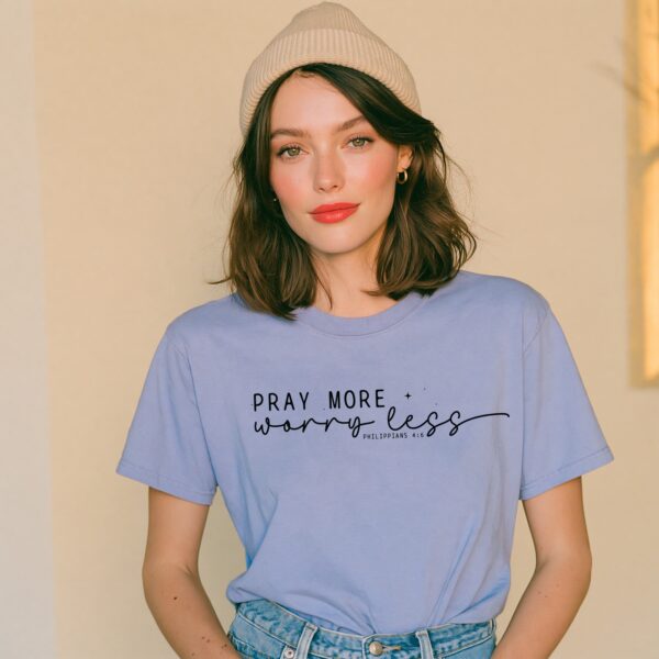 Pray More Worry Less